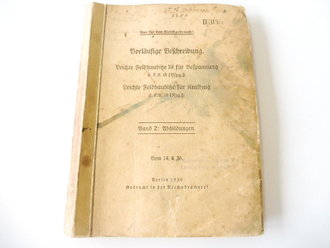 D315/2 " Vorläufige Beschreibung Leichte Feldhaubitze 18 für Bespannung und Kraftzug" Band 2: Abbildungen von 1936