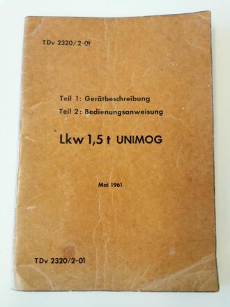 Bundeswehr, TDv 2320 / 2-01 Gerätbeschreibung und Bedienungsanweisung Lkw 1,5 T Unimog vom Mai 1961 mit 64 Seiten