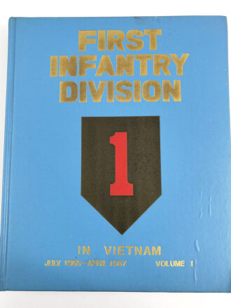 "First Infantry Division in Vietnam July 1965-April...