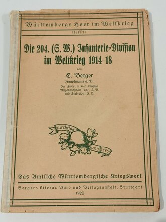 Die 204. (G.W) Infanterie-Division im Weltkrieg 1914-18, datiert 1937 103 Seiten, A5