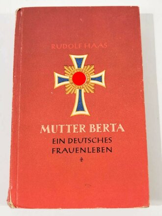 "Mutter Berta. Ein Deutsches Frauenleben" von...