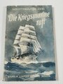 "Die Kriegsmarine ruft", Korvettenkapitän Giese, 85 Seiten, 1941, gebraucht, DIN A5